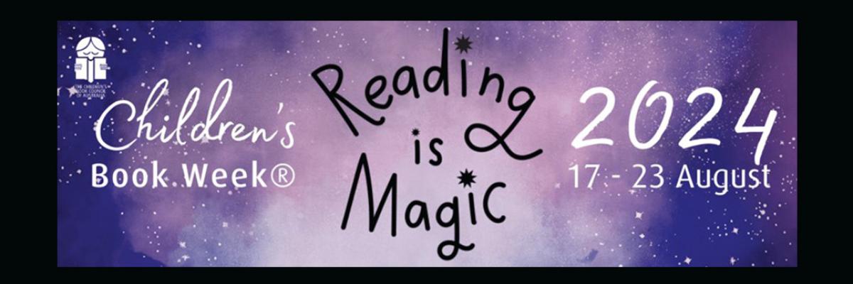 Reading is magic by The Children's Book Council of Australia