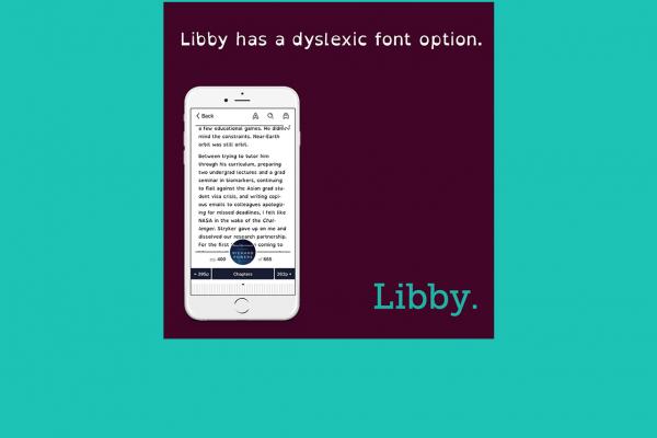 promotional image for Libby ebooks with the ability to choose a font suitable for people with dyslexia
