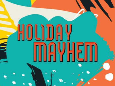 The words Holiday Mayhem on top of colourful abstract shapes